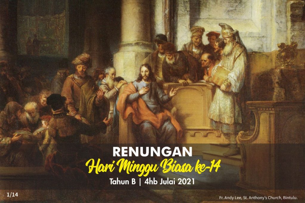 Renungan untuk Hari Minggu Biasa Ke14 Tahun B (4hb JULAI